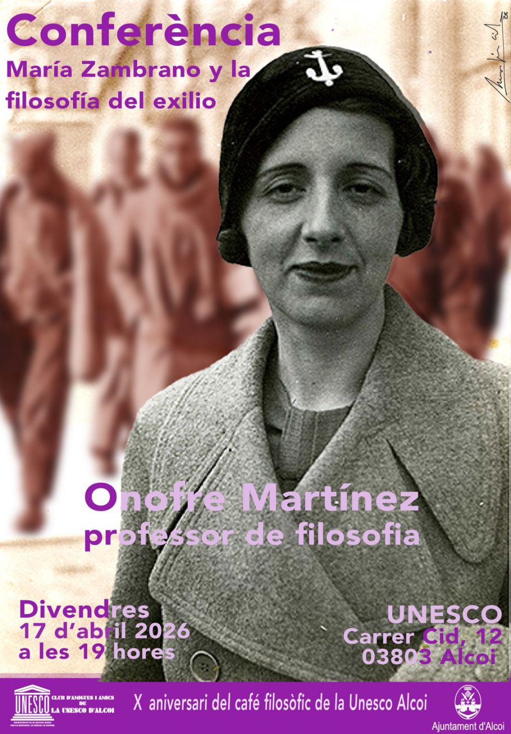 CAF&Eacute; FILOS&Ograve;FIC L&Agrave;IC, X ANIVERSARI CONFER&Egrave;NCIA "MARIA ZAMBRANO I LA FILOSOFIA DE L'EXILI" . A C&Agrave;RREC D'ONOFRE MARTINEZ